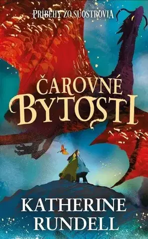 Fantasy, upíri Príbehy zo Súostrovia 1: Čarovné bytosti - Katherine Rundell,Elena Guričanová