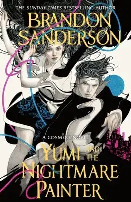 Sci-fi a fantasy Yumi and the Nightmare Painter - Brandon Sanderson