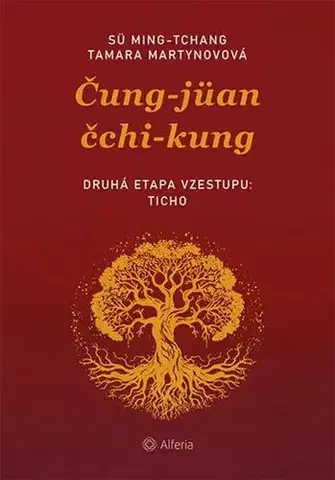 Čínska medicína Čung-jüan čchi-kungu – Druhá etapa vzestupu: Ticho - Tamara Martynovová,Sü Ming-tchang