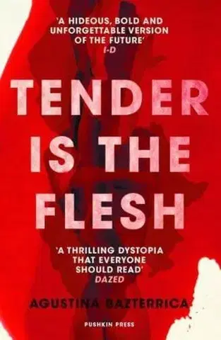 Svetová beletria Tender is the Flesh - Agustina Bazterrica