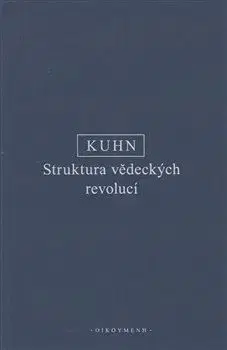 Filozofia Struktura vědeckých revolucí - T. S. Kuhn