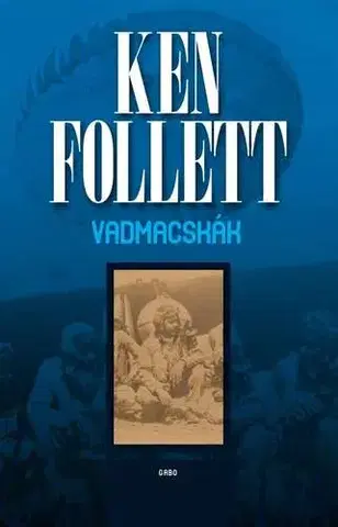 Detektívky, trilery, horory Vadmacskák - Ken Follett,Katalin Ladányi