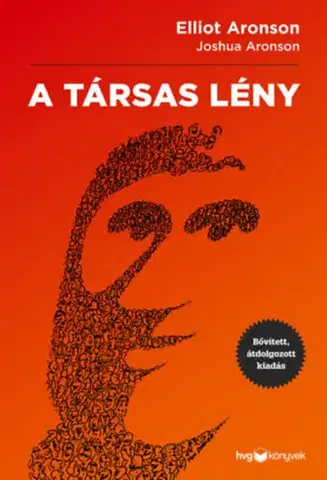 Psychológia, etika A társas lény - Bővített, átdolgozott kiadás - Elliot Aronson,Joshua Aronson
