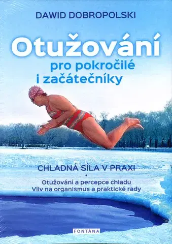 Zdravie, životný štýl - ostatné Otužování pro pokročilé i začátečníky - Dawid Dobropolski