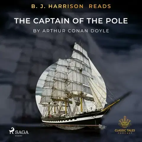 Svetová beletria Saga Egmont B. J. Harrison Reads The Captain of the Pole Star (EN)