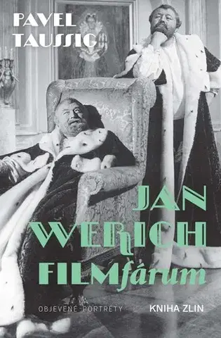 Biografie - ostatné Jan Werich. FILMfárum - Pavel Taussig