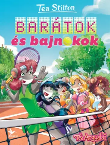 Rozprávky Barátok és bajnokok - Tea Stilton