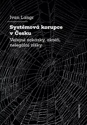 Politológia Systémová korupce v Česku - Ivan Langr