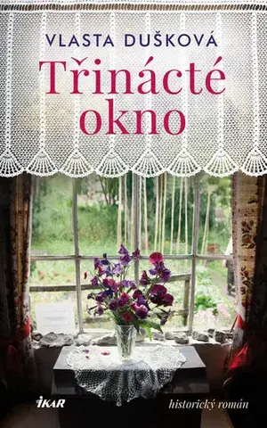 Historické romány Třinácté okno - Vlasta Dušková