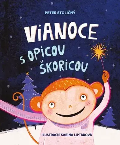 Rozprávky Vianoce s opicou Škoricou - Peter Stoličný