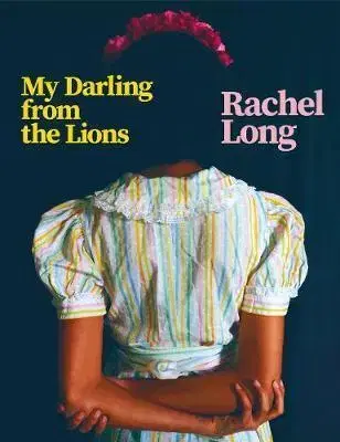 Cudzojazyčná literatúra My Darling from the Lions - Rachel Long