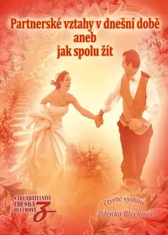 Partnerstvo Partnerské vztahy v dnešní době, 4. vydání - Zdenka Blechová