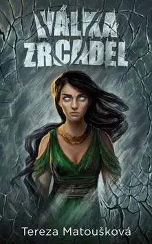 Sci-fi a fantasy Válka zrcadel - Tereza Matoušková