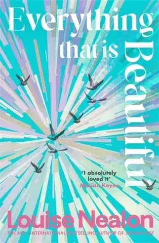 Beletria Everything That Is Beautiful - Louise Nealon