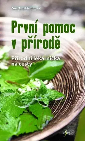 Ako prežiť v prírode První pomoc v přírodě - Coco Burckhardt,Pavla Doubková