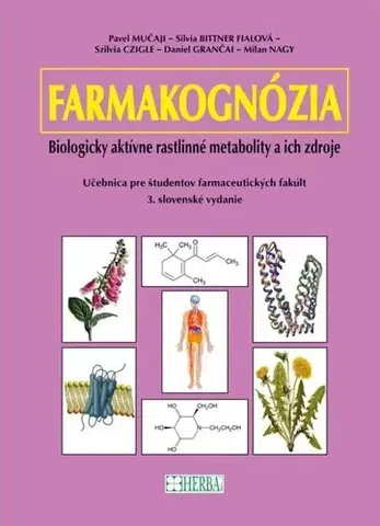 Medicína - ostatné Farmakognózia, 3. vydanie - Pavel Mučaji