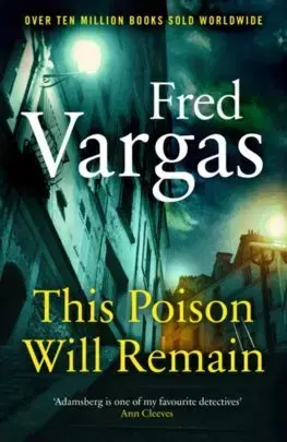 Cudzojazyčná literatúra This Poison Will Remain - Fred Vargas