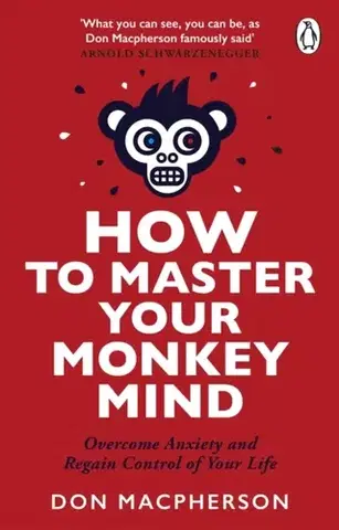 Motivačná literatúra How to Master Your Monkey Mind - Don Macpherson