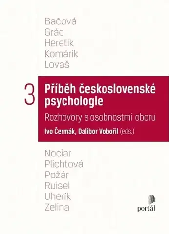 Fejtóny, rozhovory, reportáže Příběh československé psychologie - Ivo Čermák,Dalibor Vobořil