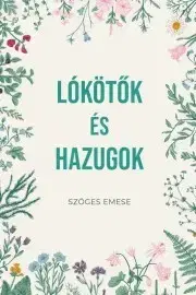 Dobrodružstvo, napätie, western Lókötők és hazugok - Szöges Emese
