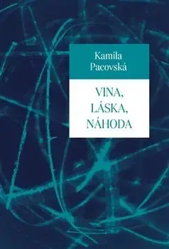 Filozofia Vina, láska, náhoda - Kamila Pacovská