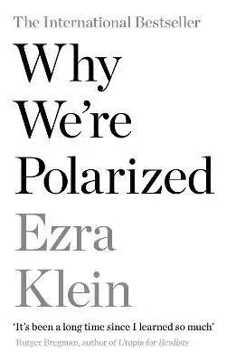 Politológia Why Were Polarized - Ezra Klein