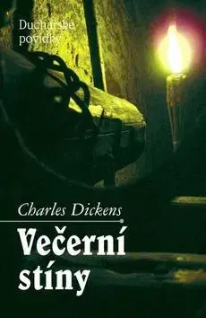 Detektívky, trilery, horory Večerní stíny - Charles Dickens
