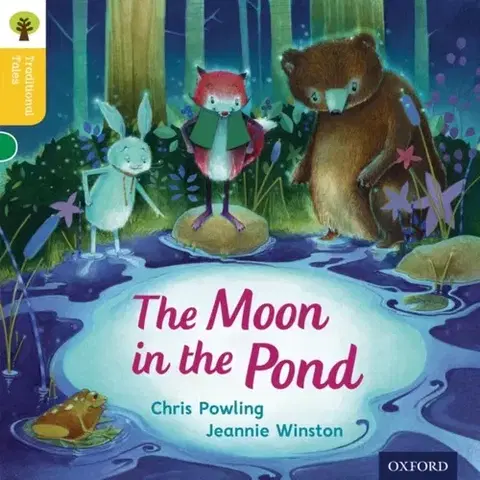 Príprava do školy, pracovné zošity Oxford Reading Tree Traditional Tales: Level 5: The Moon in the Pond - Chris Powling,Thelma Page,Nikki Gamble