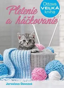 Pletenie, hačkovanie, vyšívanie, paličkovanie Pletenie a háčkovanie - Jaroslava Dovcová