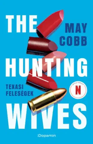 Detektívky, trilery, horory The Hunting Wives - Texasi feleségek - May Cobb