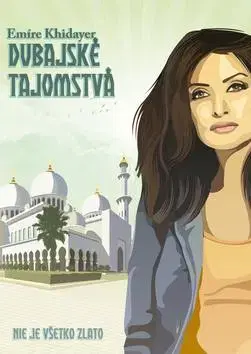 Slovenská beletria Dubajské tajomstvá - Emíre Khidayer