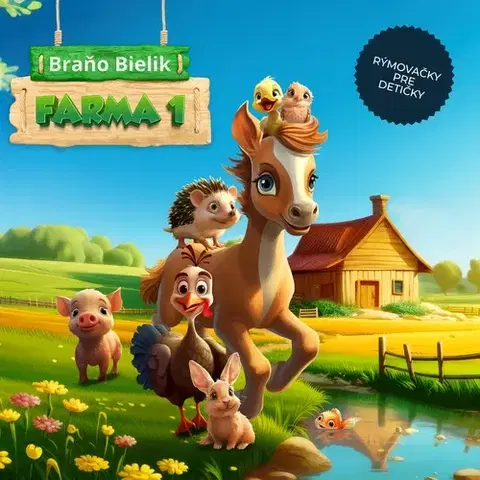 Básničky a hádanky pre deti Farma 1 - Rýmovačky pre detičky - Branislav Bielik
