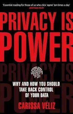 Veda, vynálezy Privacy is Power - Carissa Veliz