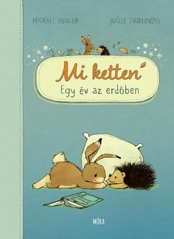 Rozprávky Mi ketten - Egy év az erdőben - Michael Engler