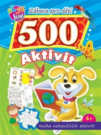 Pre deti a mládež - ostatné 500 aktivit - pes - Kolektív autorov