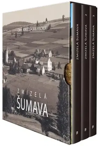 Slovenské a české dejiny Zmizelá Šumava - box - Emil Kintzl,Jan Fischer