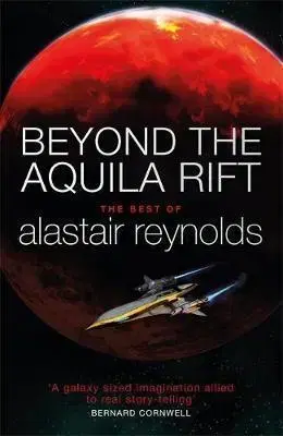 Prírodné vedy - ostatné Beyond the Aquila Rift - Alastair Reynolds