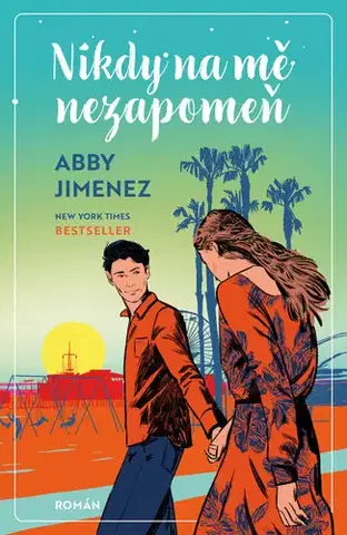 Romantická beletria Nikdy na mě nezapomeň - Abby Jimenez