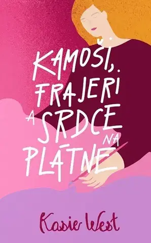 Young adults Kamoši, frajeri a srdce na plátne - Kasie West