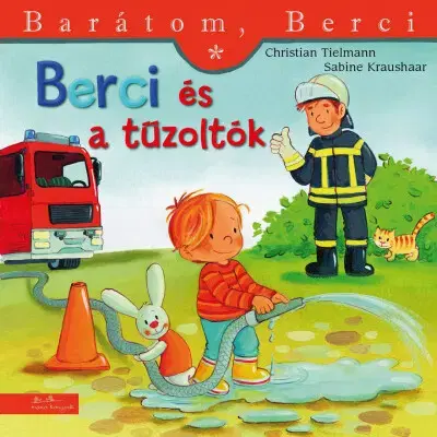 Rozprávky Berci és a tűzoltók - Barátom, Berci 23. - Christian Tielmann,Yvette Nánási