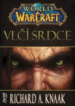 Sci-fi a fantasy Vlčí srdce - World of Warcraft - Richard A. Knaak