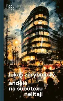 Česká beletria Andělé na subutexu nelítají - Lukáš Zárybnický