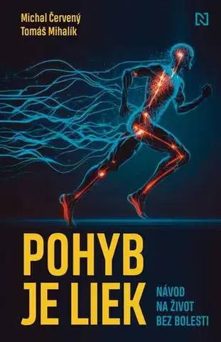 Zdravie, životný štýl - ostatné Pohyb je liek - Michal Červený,Tomáš Mihalík