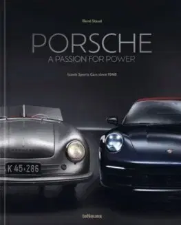 Fotografia Porsche - A Passion for Power - Tobias Aichele,Rene Staud