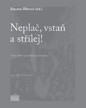 Česká beletria Neplač, vstaň a střílej - Zuzana Říhová