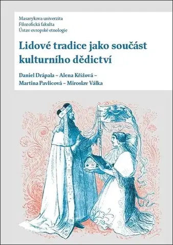 Sociológia, etnológia Lidové tradice jako součást kulturního dědictví - Kolektív autorov
