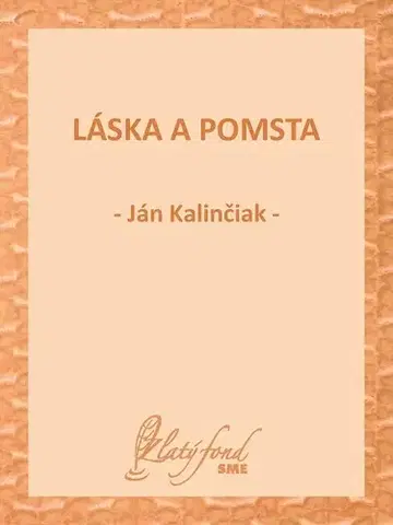 Slovenská beletria Láska a pomsta - Ján Kalinčiak