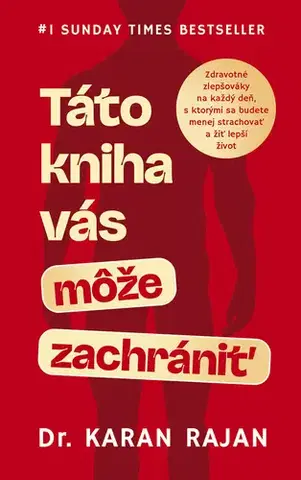 Alternatívna medicína - ostatné Táto kniha vás môže zachrániť - Karan Rajan