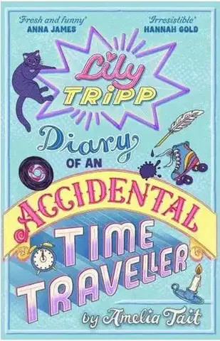 Pre dievčatá Lily Tripp: Diary of an Accidental Time Traveller - Amelia Tait