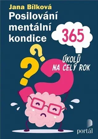 Psychológia, etika Posilování mentální kondice - Jana Bílková